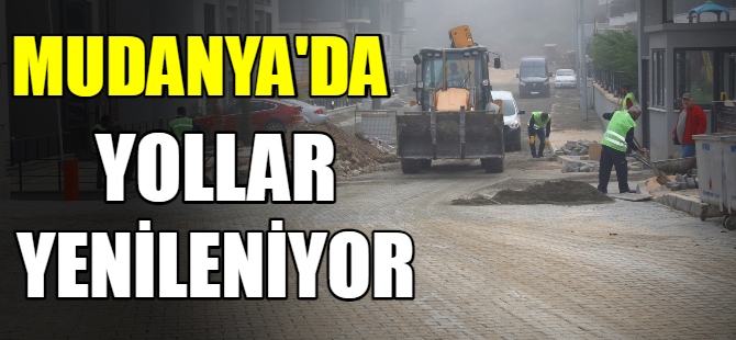 Mudanya’da yollar yenileniyor