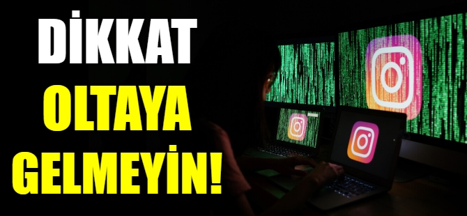 Dikkat, oltaya gelmeyin!