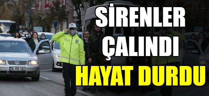 Saat 9.05’te Bursa’da hayat durdu