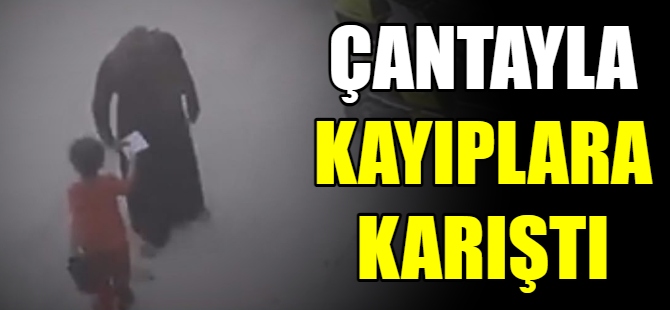 Çantayla kayıplara karıştı