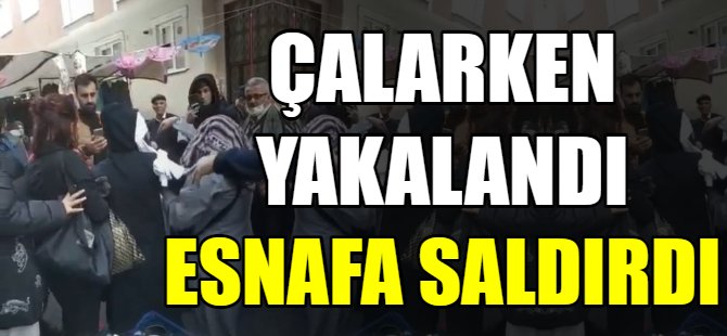 Hem çaldı hem saldırdı