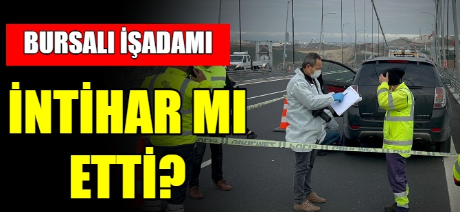 Bursalı işadamı intihar mı etti?