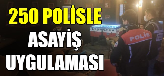 Bursa'da asayiş uygulaması