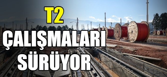 Raylı sistemde T2 mesaisi