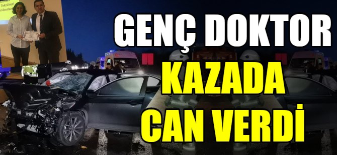 Kazada yaralanan doçent hayatını kaybetti