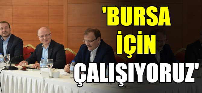Gürkan: Bursa için çalışıyoruz