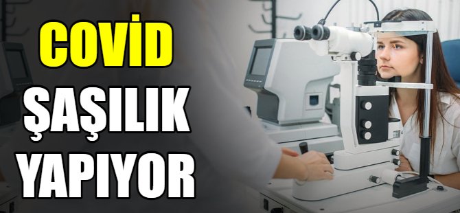 COVID-19 geçirenlerde şaşılık görülebilir