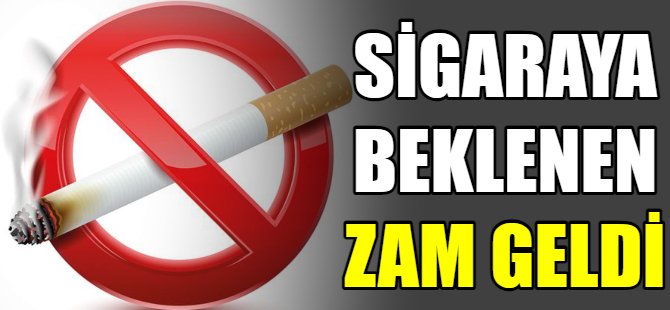 Sigaraya beklenen zam geldi