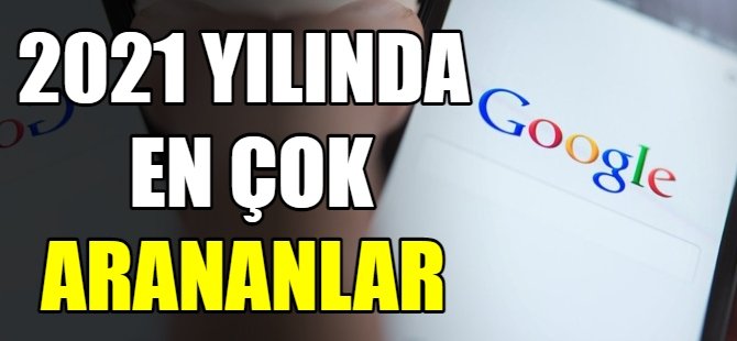 En çok arananlar belli oldu