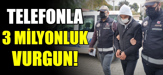 Telefonla 3 milyon liralık vurgun