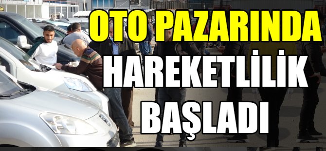 İkinci el oto pazarında işler açıldı