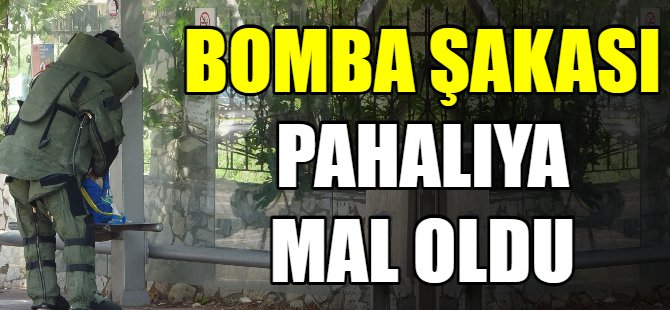 Bomba şakası,pahalıya mal oldu