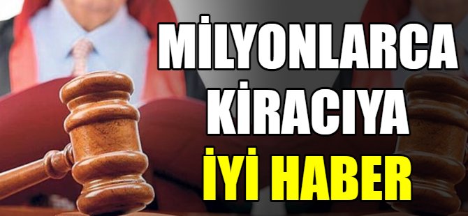 Milyonlarca kiracıya müjde