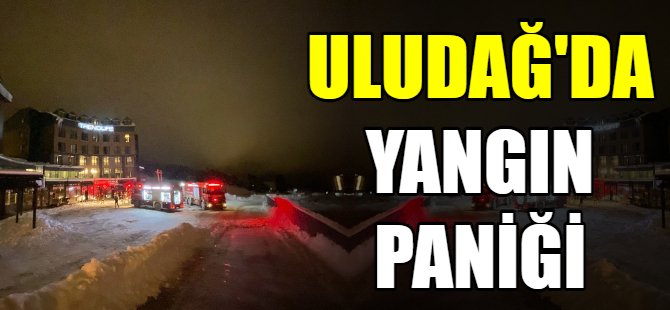 Uludağ'da otelde yangın paniği