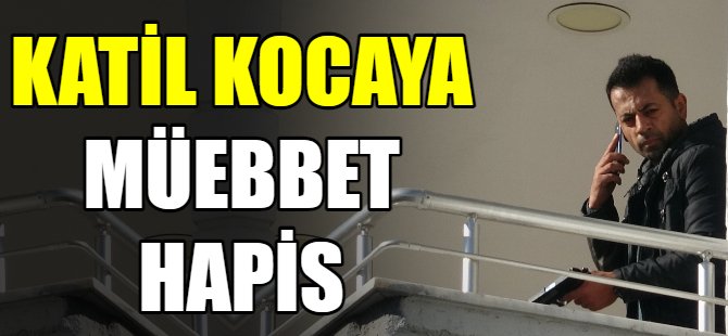 Kadın cinayetine müebbet hapis
