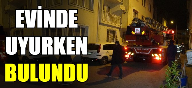 Ekipler tarafından uyurken bulundu