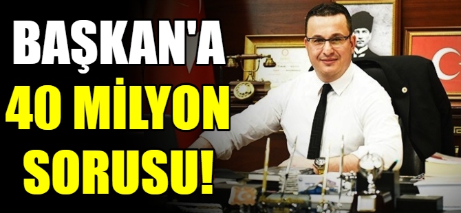 Mustafakemalpaşa'da ‘40 milyon’ sorusu!