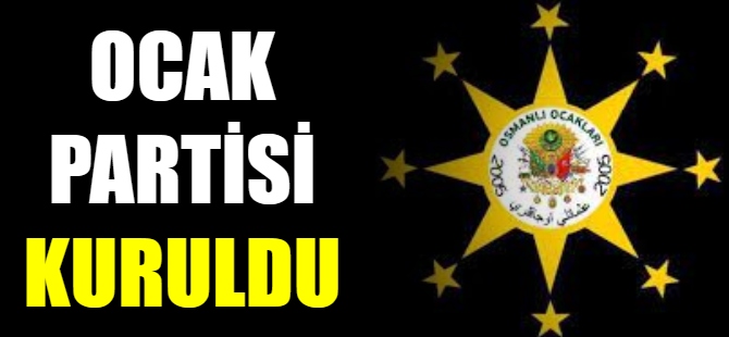 Ocak Partisi kuruldu