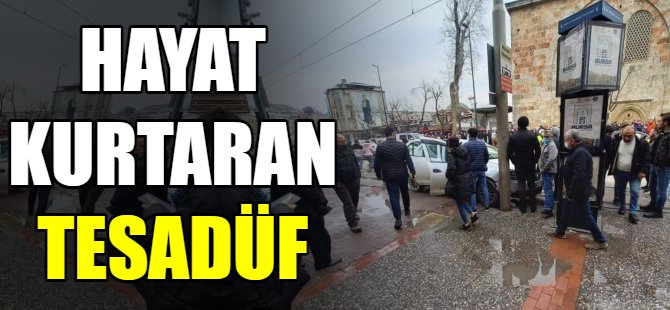 Hayat kurtaran tesadüf