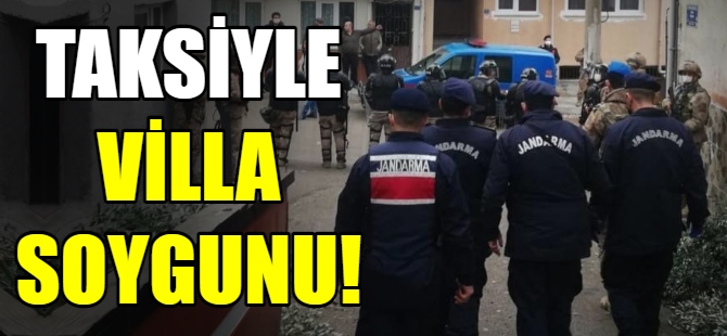 Bursa'da villa operasyonu