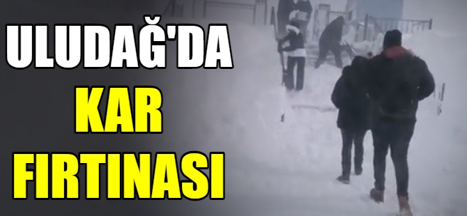Uludağ'da kar fırtınası