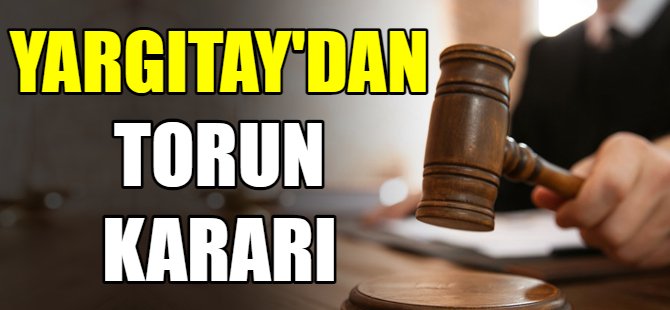 Dede ve halalara Yargıtay’dan müjde