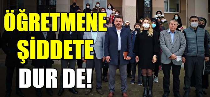 Öğretmene şiddete tepki