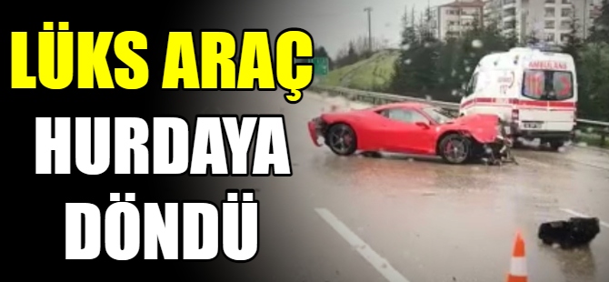 Lüks otomobil hurdaya döndü