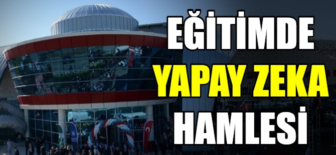 Eğitimde yapay zeka hamlesi