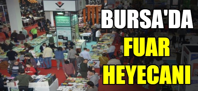 Bursa’da fuar heyecanı