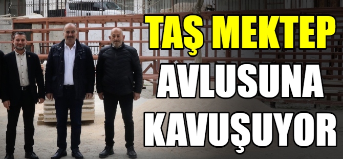 Taş Mektep avlusuna kavuşuyor