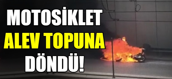 Motosiklet alev alev yandı