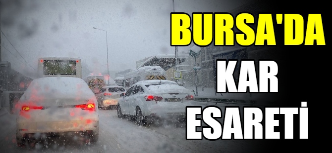 Bursa'da kar esareti