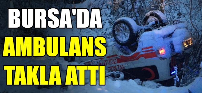 Bursa’da ambulans kaza yaptı