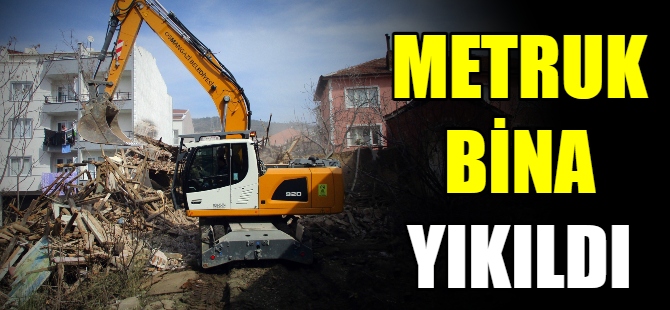 Bursa'da metruk binalar yıkıldı