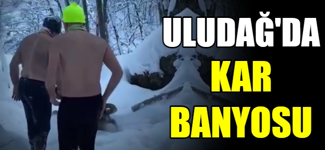 Uludağ'da kar banyosu