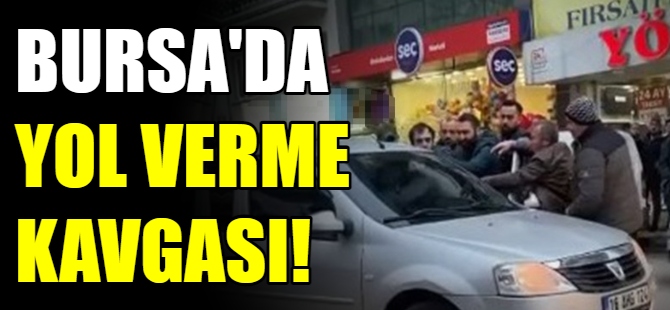 Bursa'da yol verme kavgası