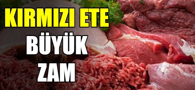 Kırmızı ete büyük zam
