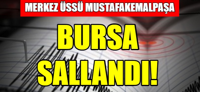 Bursa'da deprem!