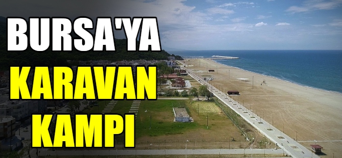 Bursa'da yeni çadır ve karavan kampı