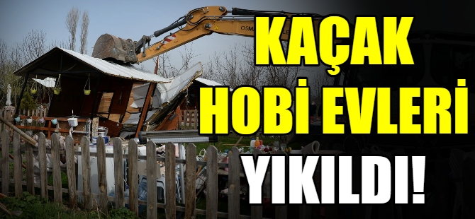 Kaçak Hobi Evi Operasyonu