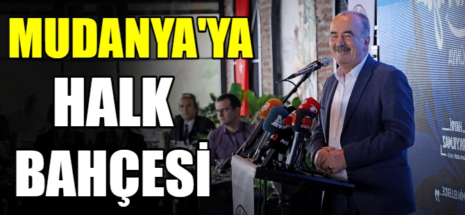 Mudanya'ya halk bahçesi