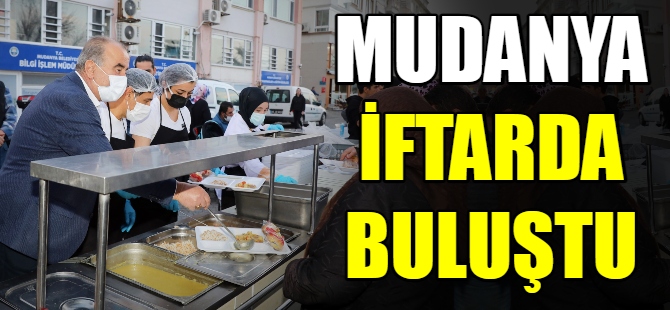 Mudanya iftarda buluştu