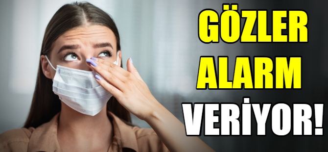 Gözler alarm veriyor!