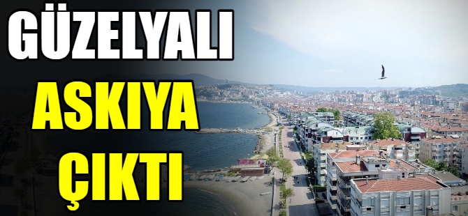 Güzelyalı askıya çıktı