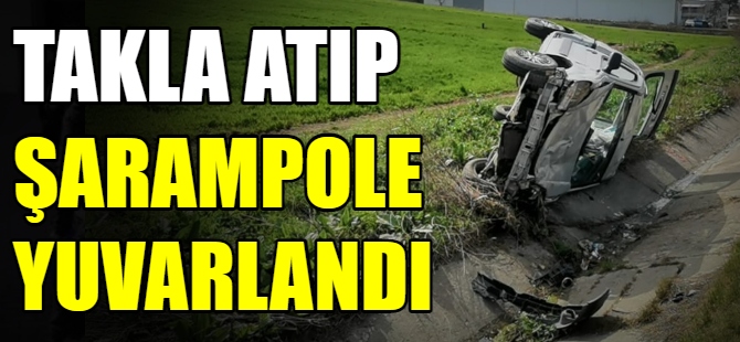 Otomobil şarampole yuvarlandı