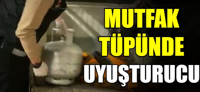Mutfak tüpünde uyuşturucu