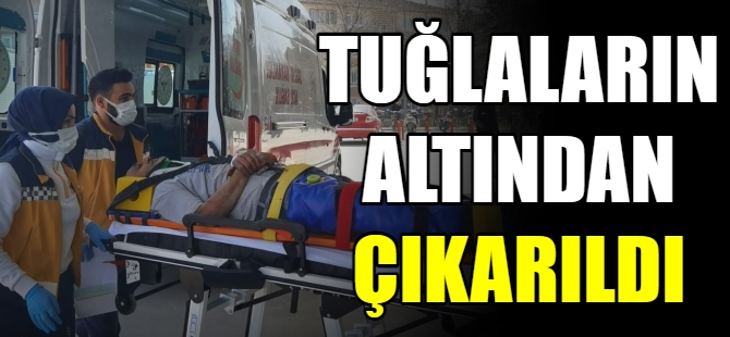 Tuğlaların altından çıkarıldı