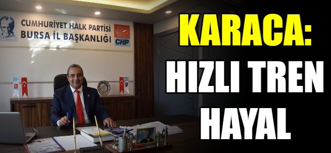 'Hızlı tren hayal'