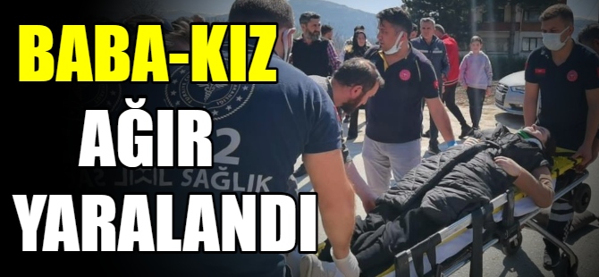 Baba kız ağır yaralandı